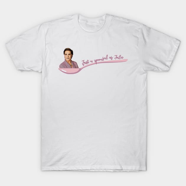 Just a spoonful of Julie Andrews IS the Medicine T-Shirt by baranskini